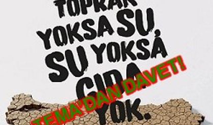 “Toprak Yoksa Su, Su Yoksa Gıda Yok”