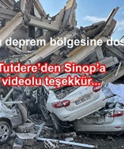 Adıyaman'dan Sinop'a videolu teşekkür!