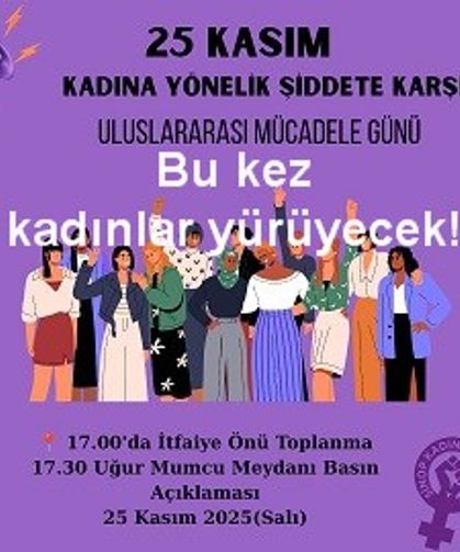 Kadına yönelik Şiddete hayır demek için!