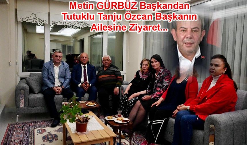 Başkan Gürbüz'den Tanju Özcan'ın ailesine dayanışma ziyareti...